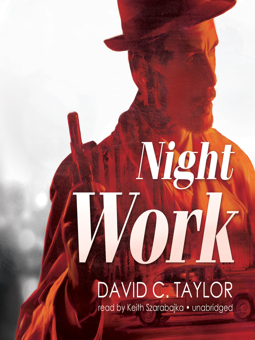 Title details for Night Work by David C. Taylor - Available